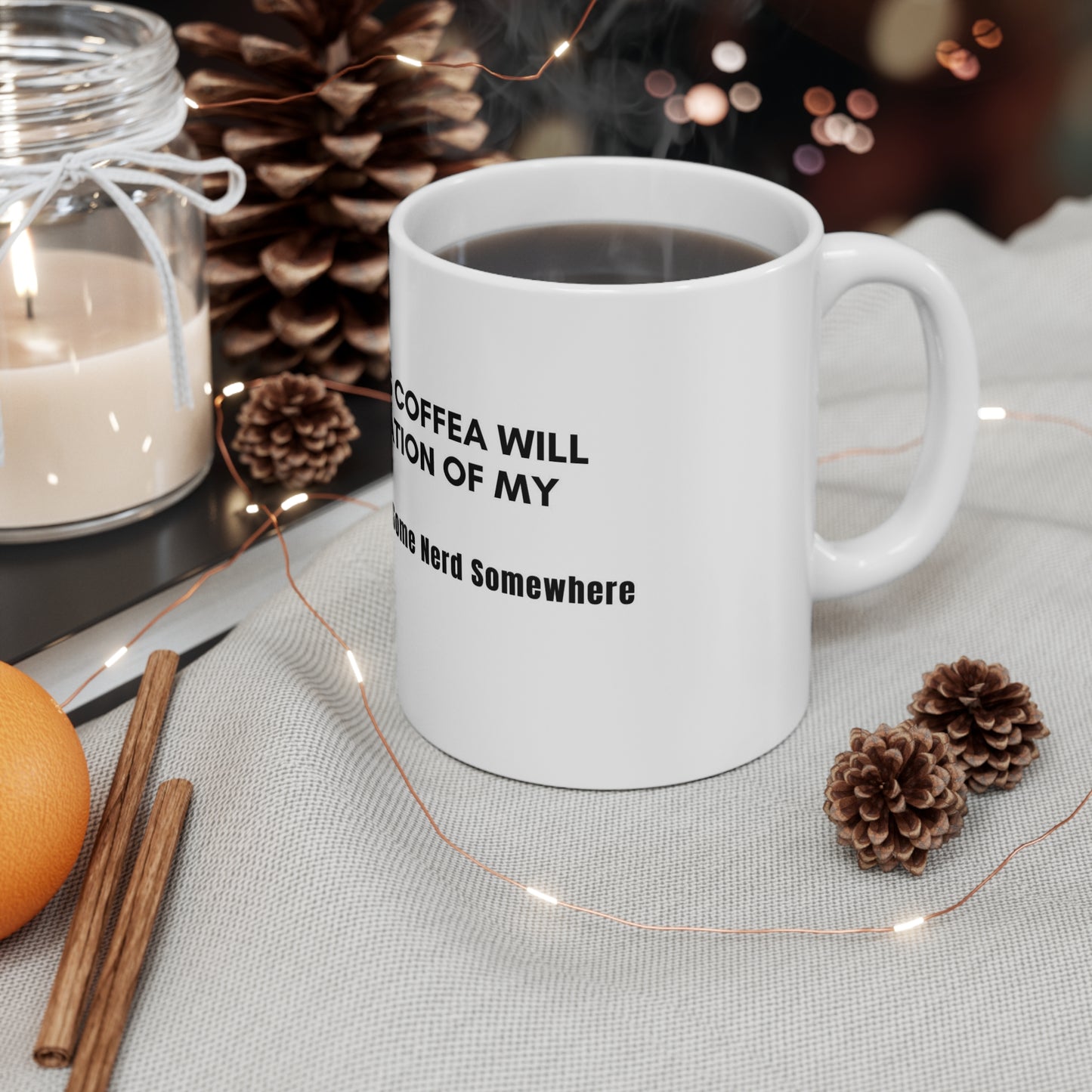 "Coffee Quote" Ceramic Mug 11oz