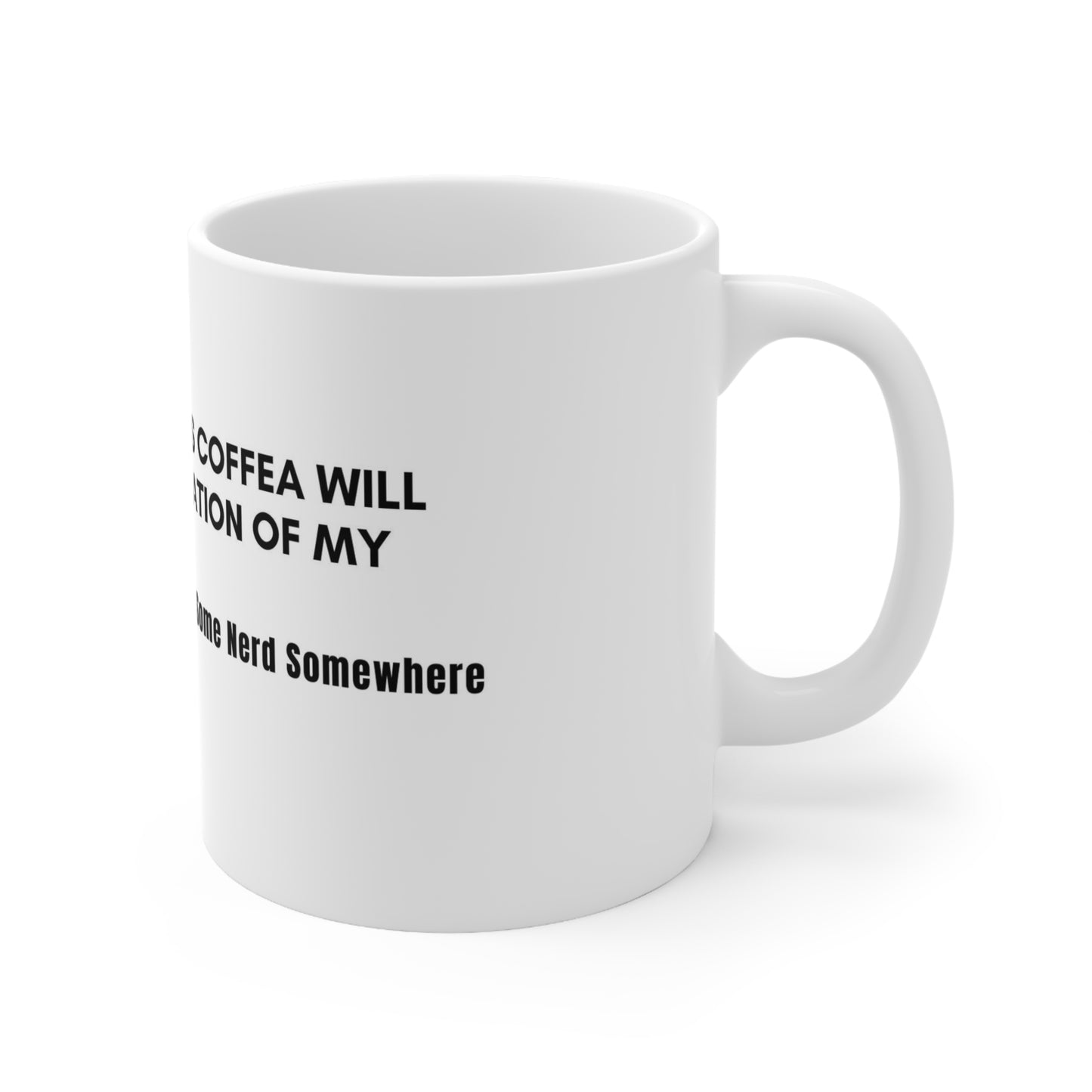 "Coffee Quote" Ceramic Mug 11oz