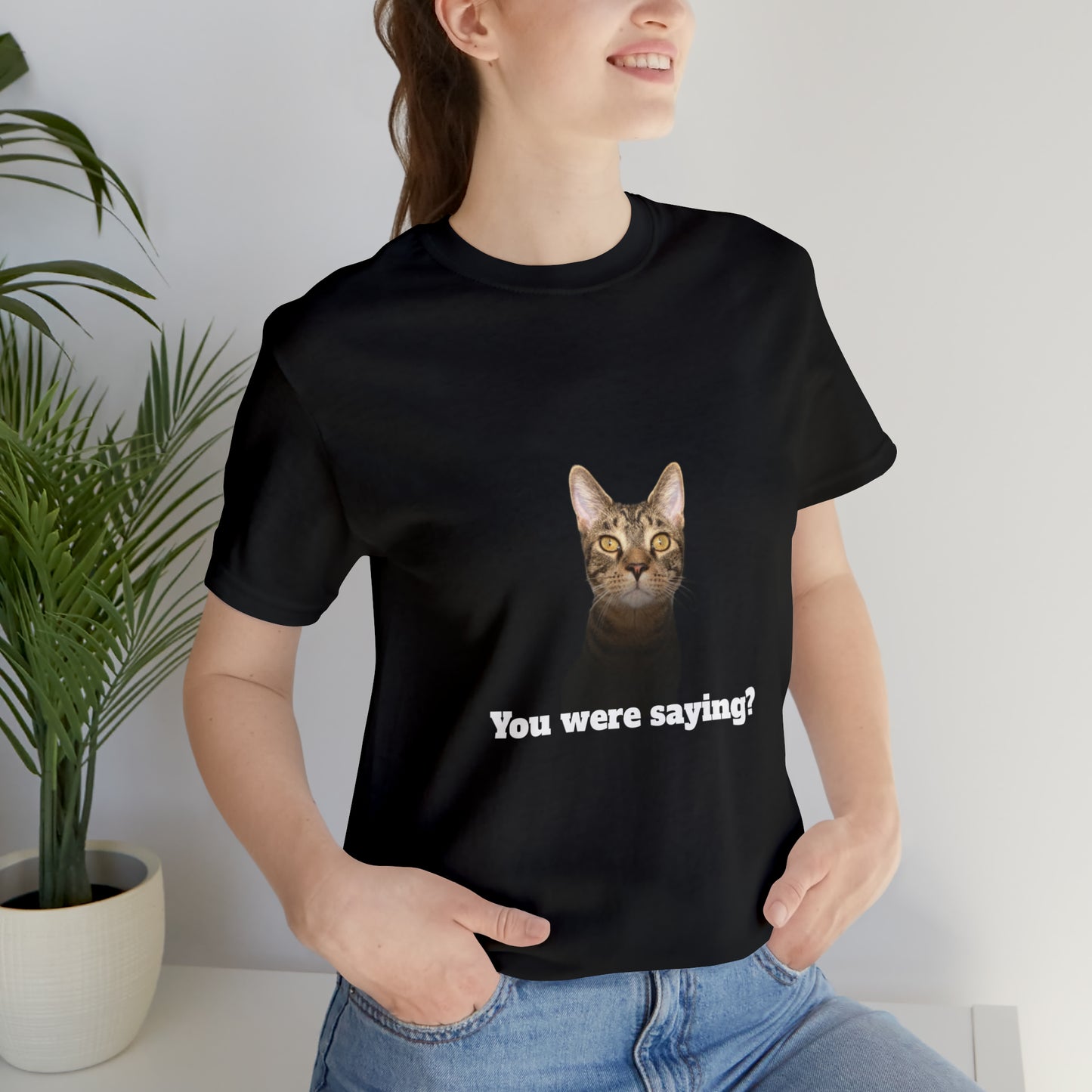 "You were saying?" - Unisex Jersey Short Sleeve Tee (Loki Collection)